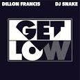 DJ Snake - Get Low